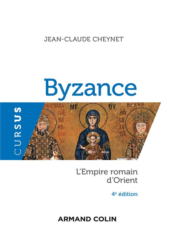 Byzance ; l'empire romain d'Orient (4e édition)
