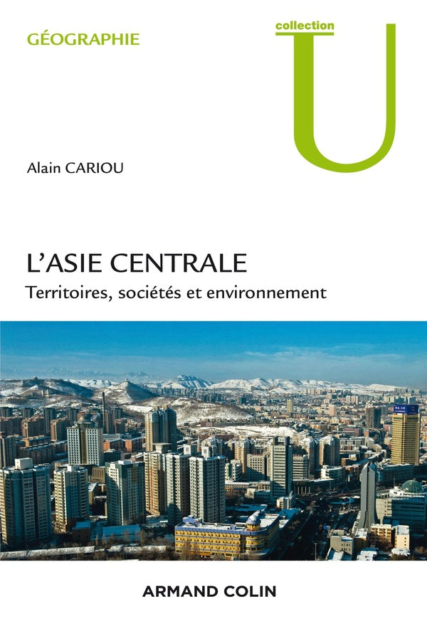 L'Asie centrale ; territoires, sociétés et environnement
