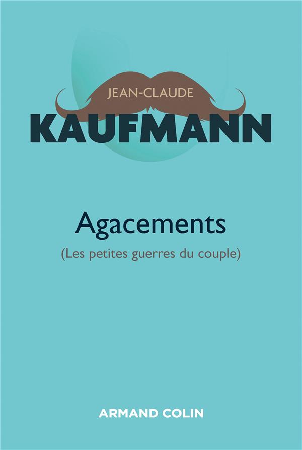 Agacements ; les petites guerres du couple (2e édition)