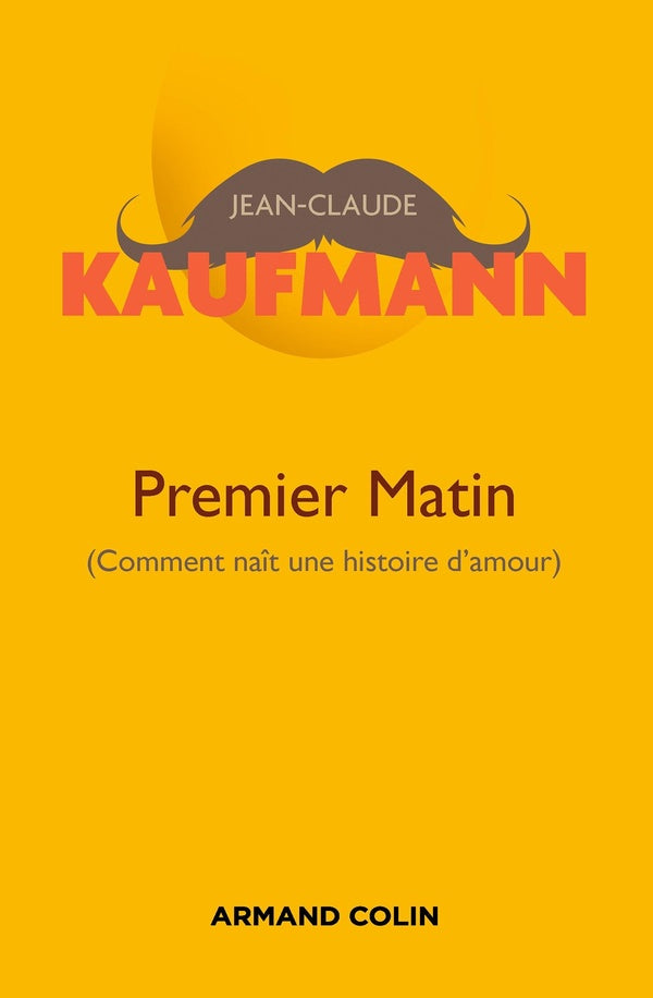Premier matin ; comment naît une histoire d'amour (2e édition)