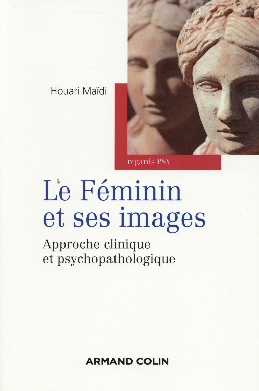 Le féminin et ses images ; approches psychopathologiques