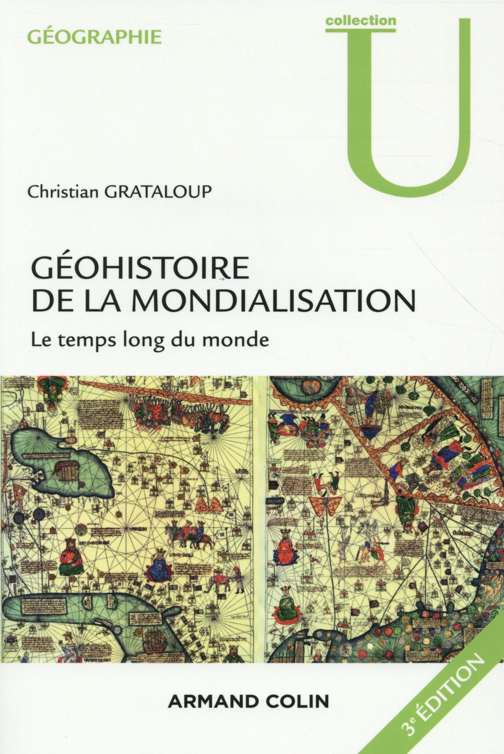 Géohistoire de la la mondialisation (3e édition)