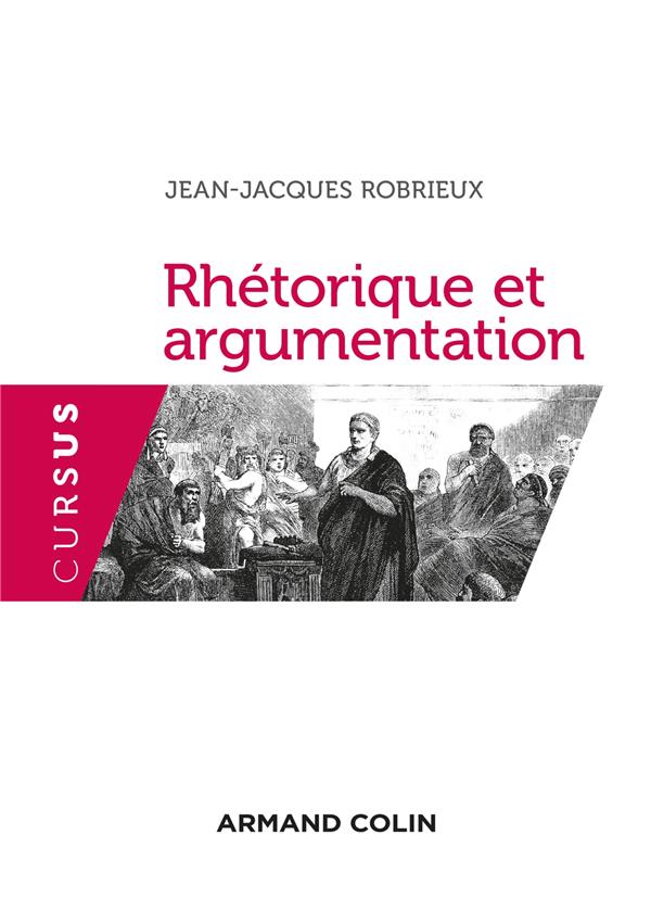 Rhetorique et argumentation - 3ed (3e édition)