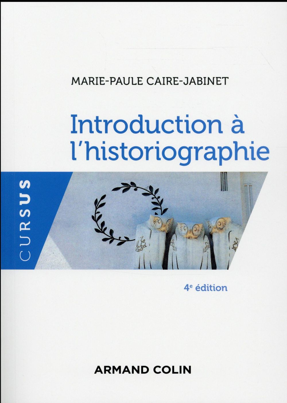 Introduction a l'historiographie - 4e ed.
