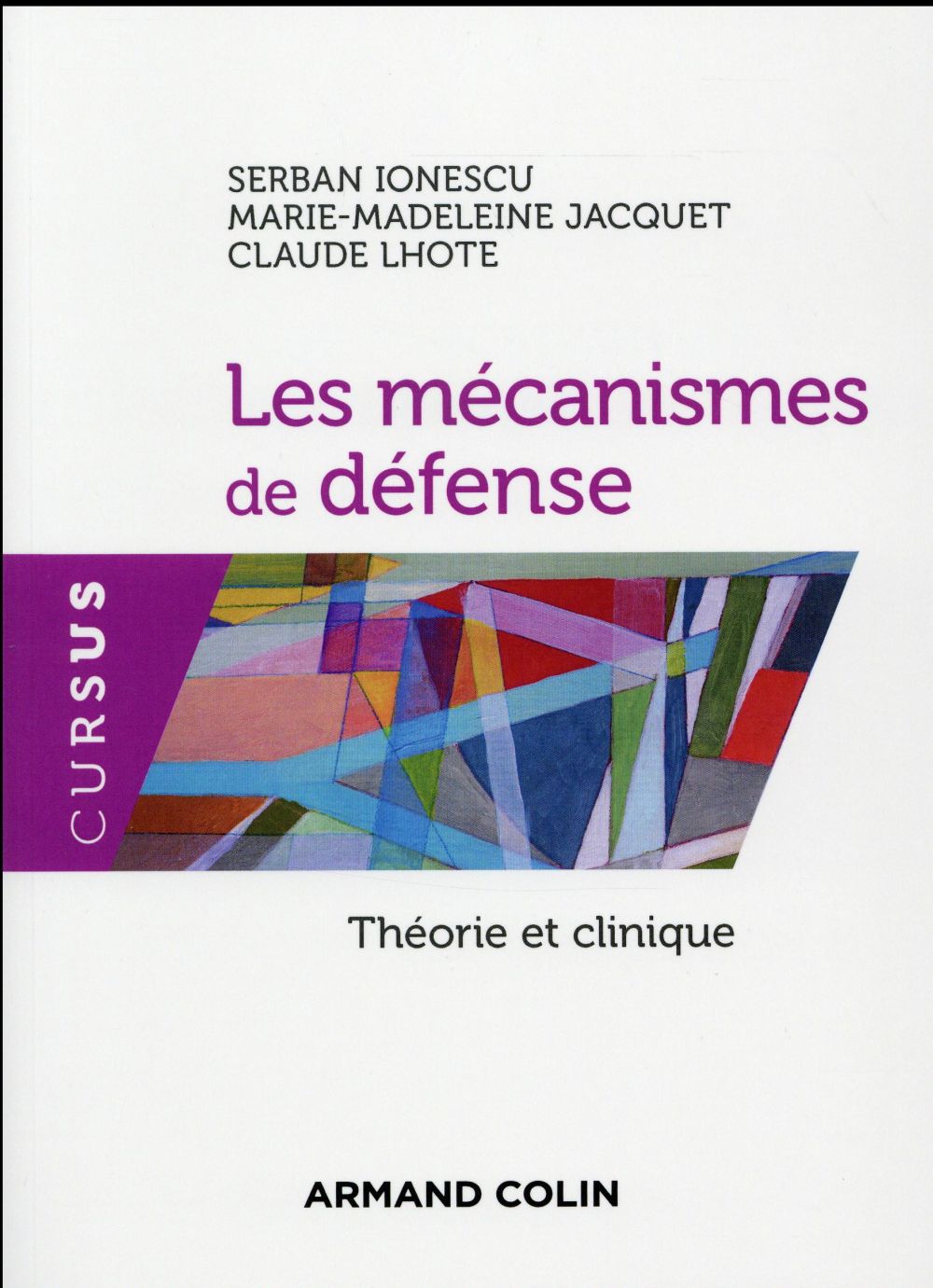 Les mécanismes de défense ; théorie et clinique
