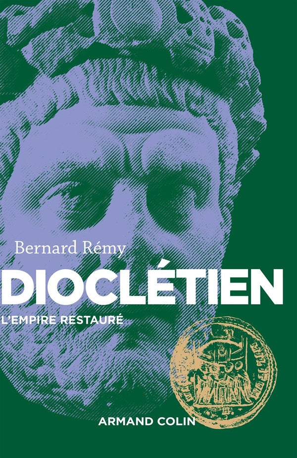 Dioclétien ; l'empire restauré