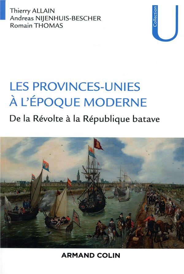 Les provinces-unies à l'époque moderne ; de la Révolte à la République batave