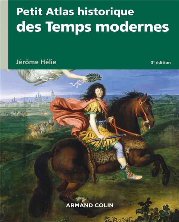 Petit atlas historique des temps modernes (3e édition)