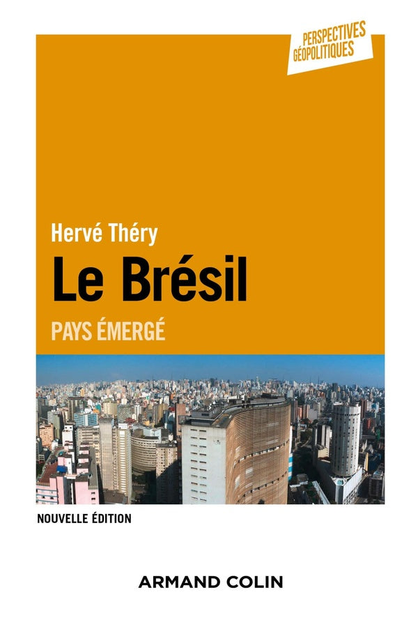 Le Brésil ; pays émergé (2e édition)