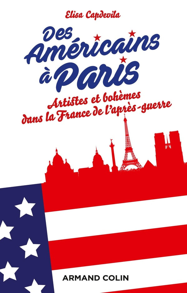 Des américains à Paris ; artistes et bohèmes dans la France de l'après-guerre