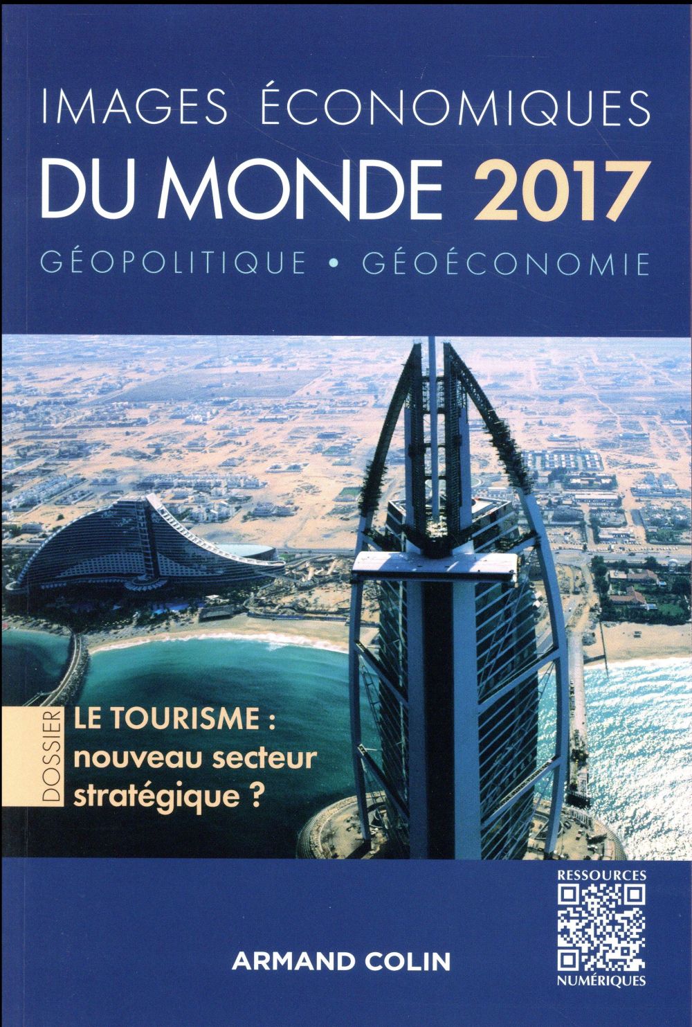 Images économiques du monde 2017 ; le tourisme : nouveau secteur stratégique ?