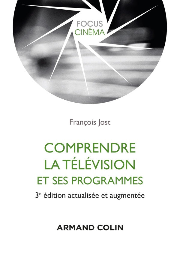 Comprendre la télévision et ses programmes (3e édition)