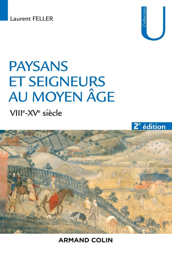 Paysans et seigneurs au Moyen Age ; VIIIe-XVe siècles (2e édition)
