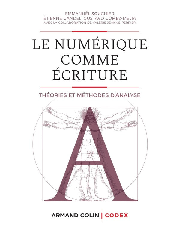 Le numérique comme écriture ; théories et méthodes d'analyse