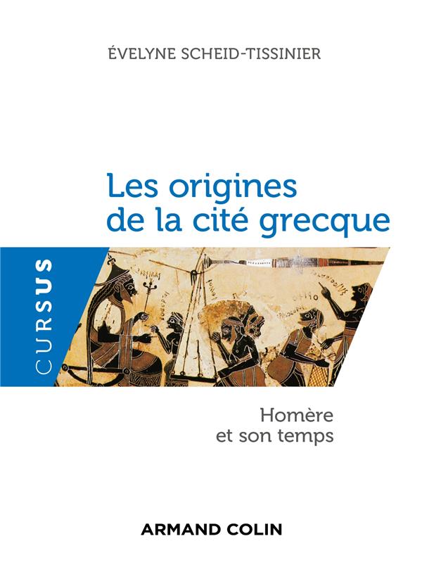 Les origines de la cité grecque ; Homère et son temps
