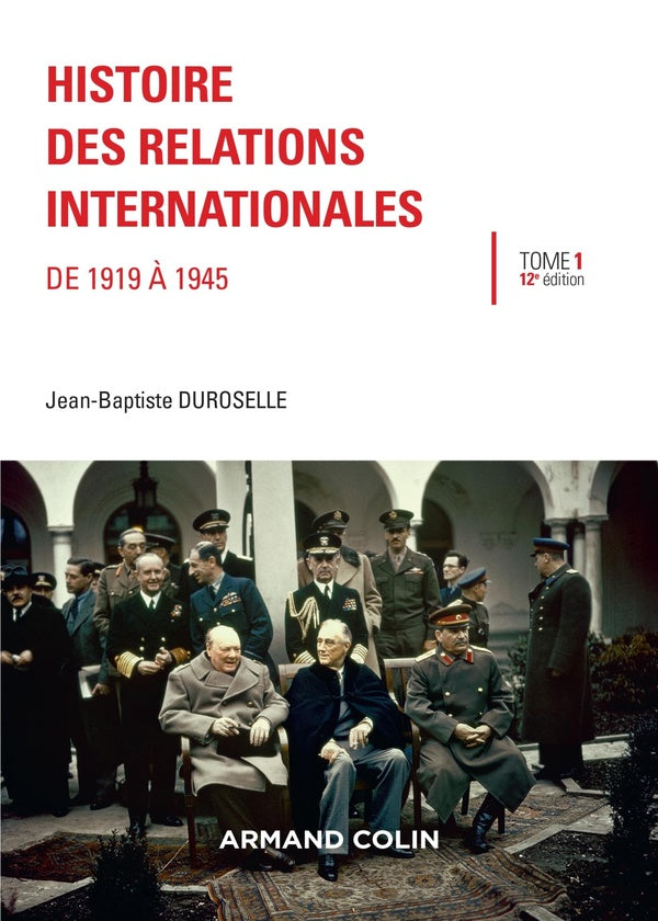 Histoire des relations internationales ; de 1919 à 1945 (12e édition)