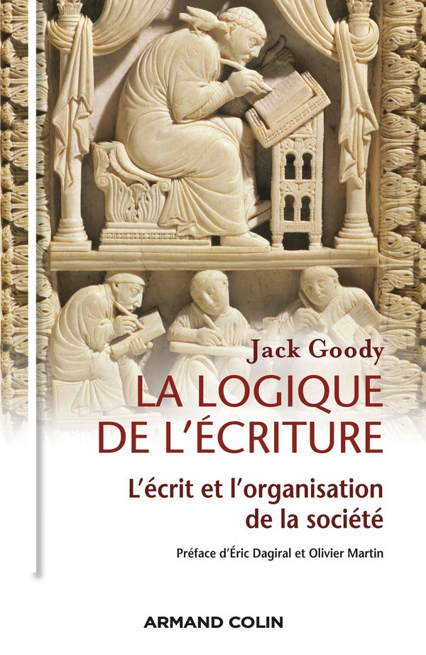 La logique de l'écriture ; l'écrit et l'organisation de la société