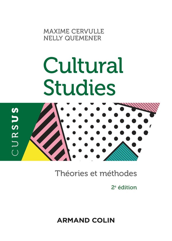 Introduction aux Cultural studies ; théories et méthodes
