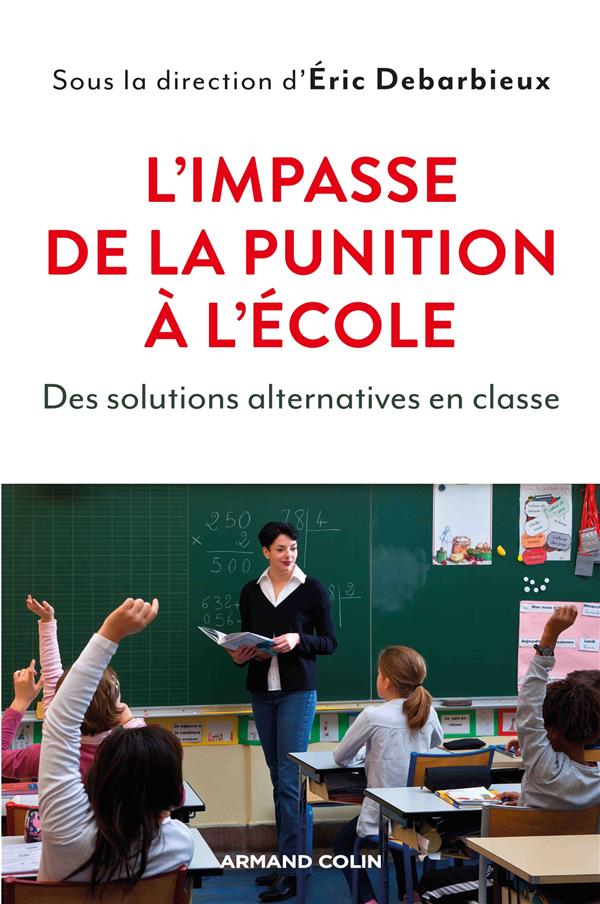 L'impasse de la punition à l'école ; des solutions alternatives en classe