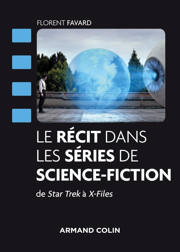 Le récit dans les séries de science-fiction ; de Star Trek à X-files ; décryptage et analyse