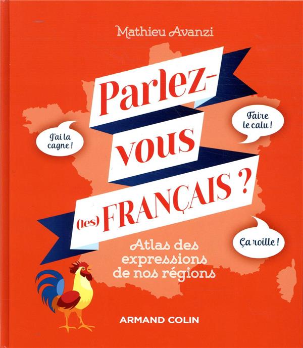 Parlez-vous (les) français ? ; atlas des expressions de nos régions