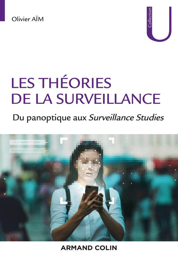 Les théories de la surveillance ; du panoptique aux surveillance studies