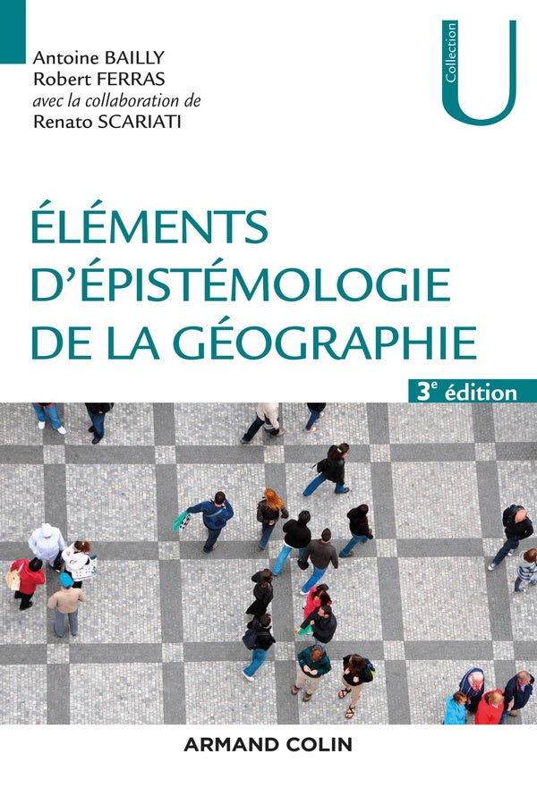 éléments d'épistémologie de la géographie (3e édition)
