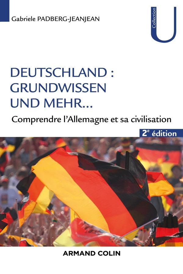 Deutschland : grundwissen und mehr... ; connaître et comprendre l'Allemagne (2e édition)