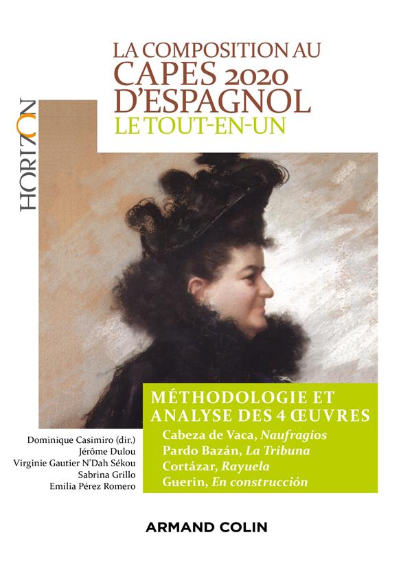 La composition au CAPES d'espagnol ; le tout-en-un ; méthodologie et analyse des 4 oeuvres (édition 2020)