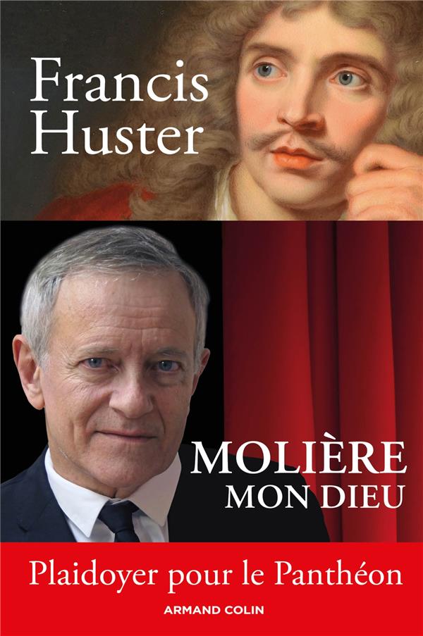Molière mon dieu ; plaidoyer pour le Panthéon