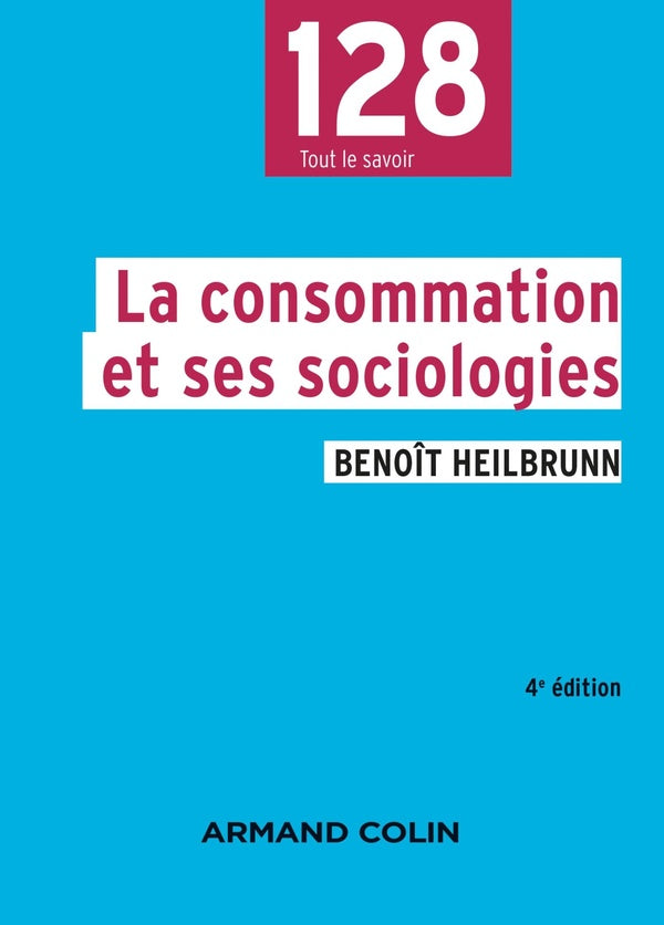 La consommation et ses sociologies (4e édition)