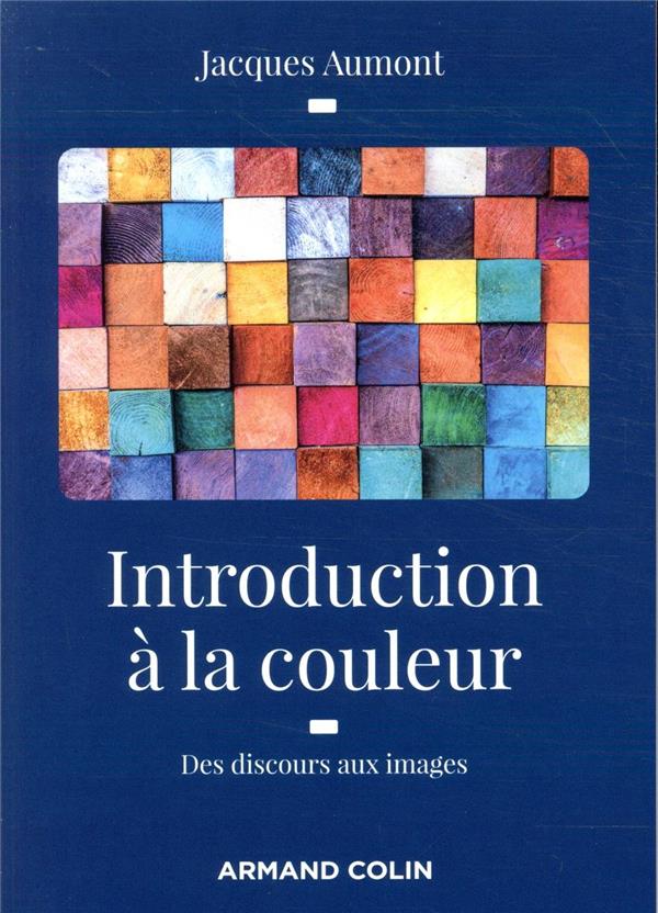 Introduction à la couleur ; des discours aux images