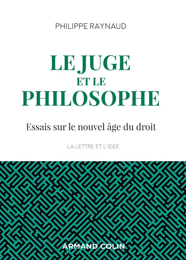 Le juge et le philosophe ; essais sur le nouvel âge du droit (2e édition)