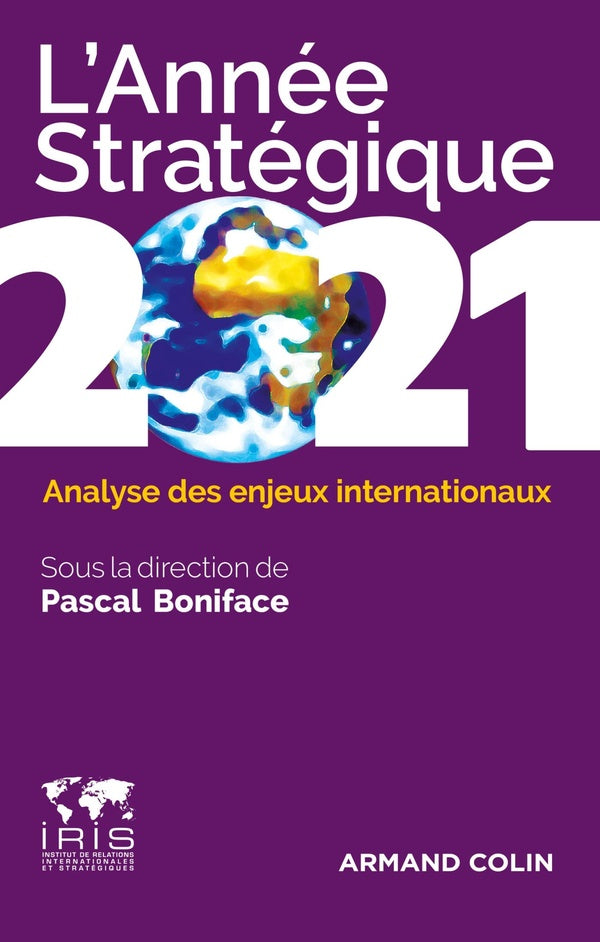 L'année stratégique ; analyse des enjeux internationaux (édition 2021)