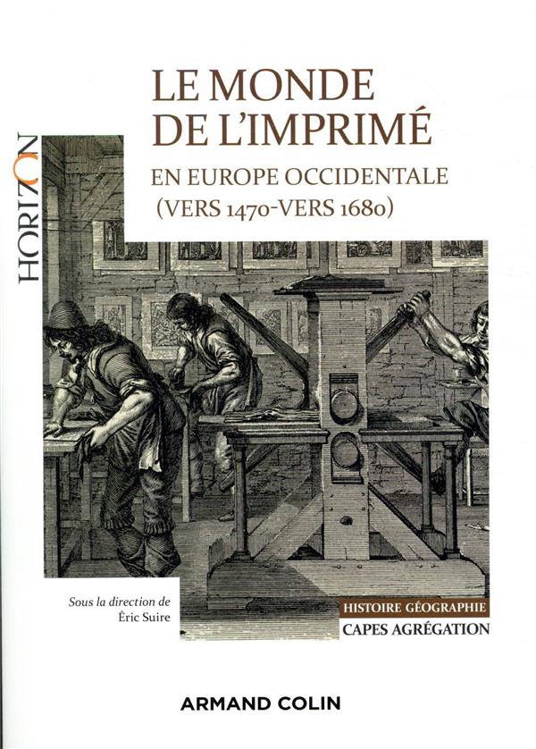 Le monde de l'imprimé en Europe occidentale (vers 1470-vers 1680) ; Capes-Agrég histoire-géographie