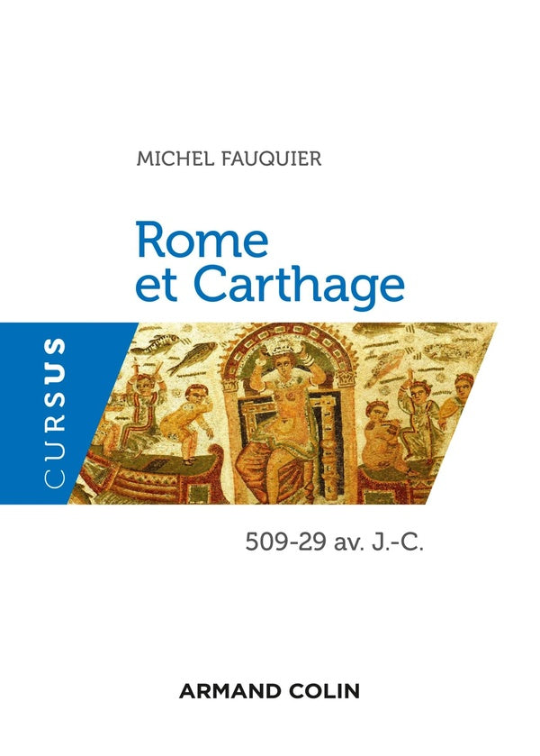 Rome et Carthage ; 509-29 av. J.-C.