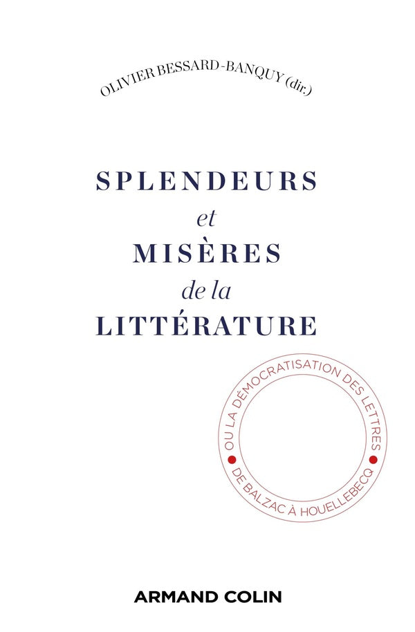 Splendeurs et misères de la littérature : de la démocratisation des lettres