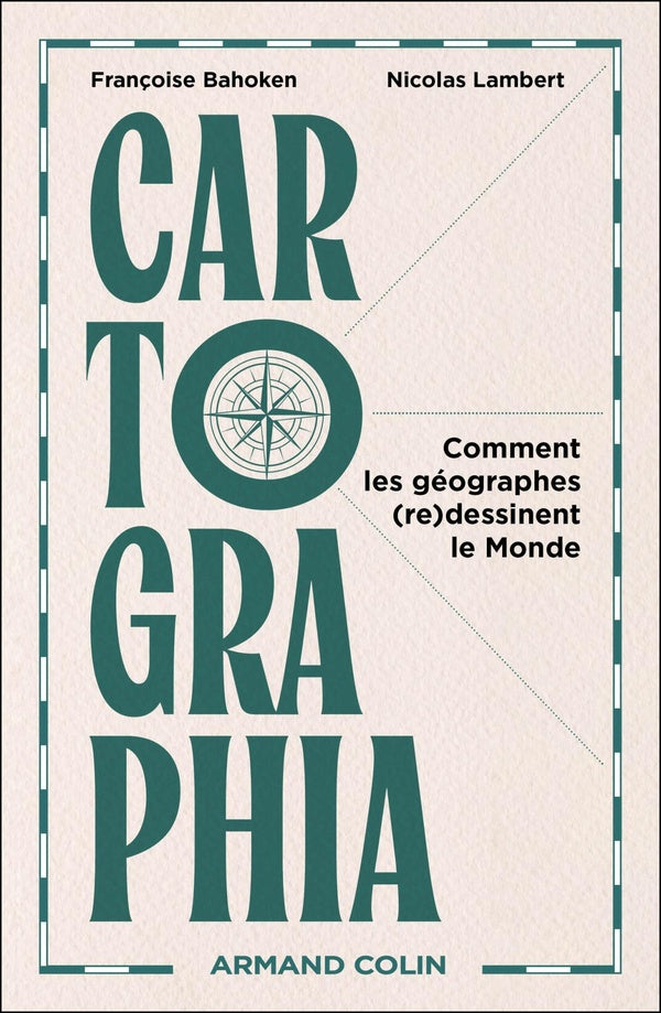 Cartographia : Comment les géographes (re)dessinent le Monde