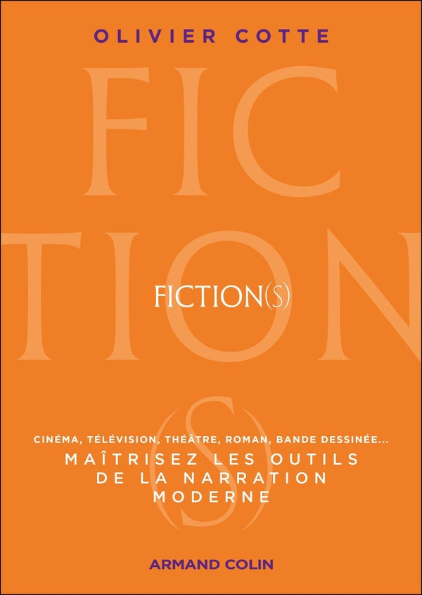 Fiction(s) : Maîtrisez les outils de la narration moderne