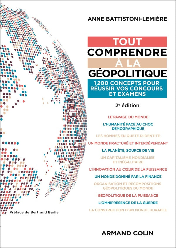 Tout comprendre à la géopolitique : 1200 concepts pour réussir vos concours et examens (2e édition)