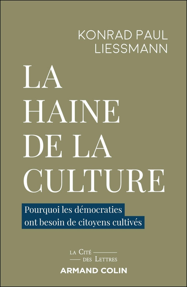 La haine de la culture : Pourquoi les démocraties ont besoin de citoyens cultivés
