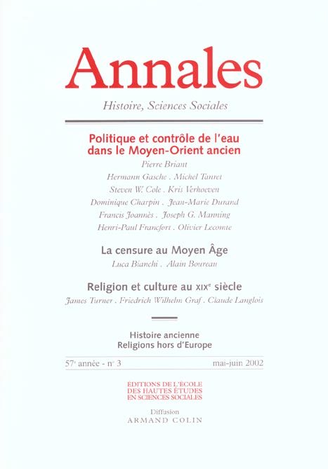 ANNALES HISTOIRE SCIENCES SOCIALES n.57/3 : politique et contrôle de l'eau dans le Moyen-Orient ancien ; la censure au moyen âge ; religion et culture au XIXe siècle