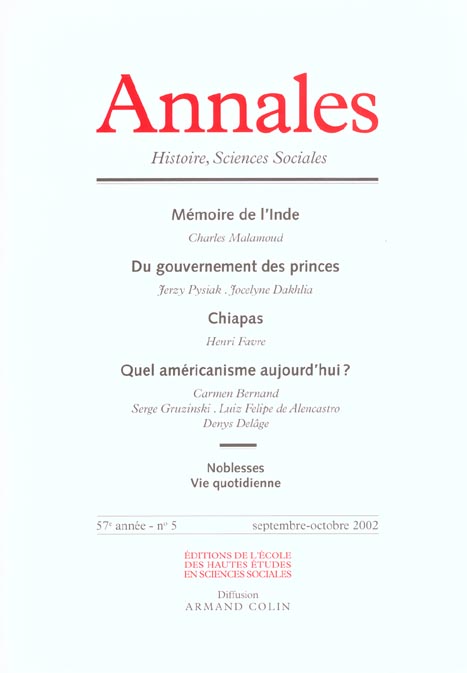 ANNALES HISTOIRE SCIENCES SOCIALES n.57/5 : mémoires de l'Inde ; du gouvernement des princes ; Chiapas ; quel américanisme aujourd'hui? noblesse, vie quotidienne