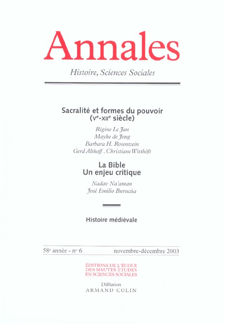 ANNALES HISTOIRE SCIENCES SOCIALES n.58/6 : sacralité et formes du pouvoir (Ve-XIIe siècle) ; la Bible, un enjeu critique ; histroire médiévale