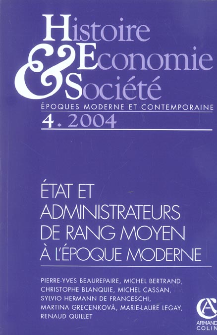 Histoire, économie & société n.4 : état et administrateurs de rang moyen à l'époque moderne