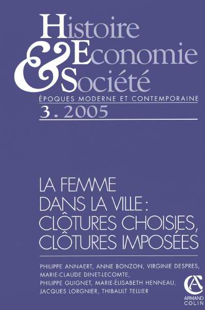 Histoire, économie & société : la femme dans la ville : clôtures choisies, clôtures imposées