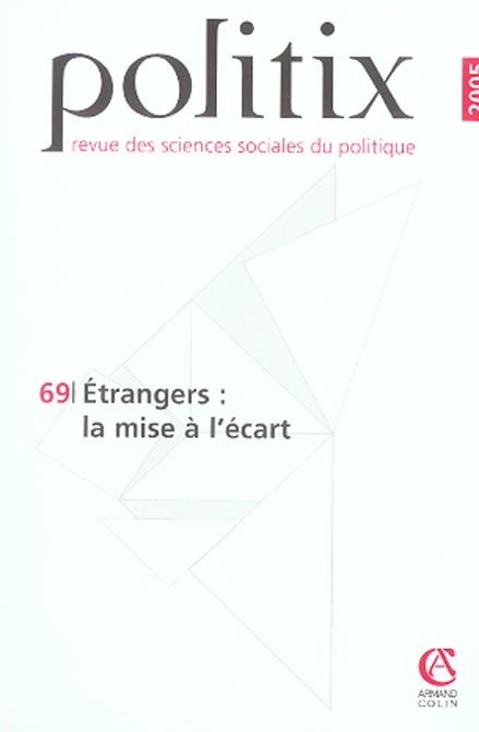 Politix t.69 ; etrangers : la mise a l'ecart