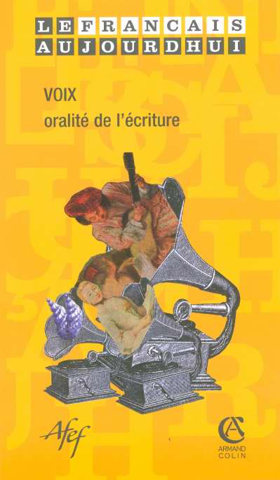 Le francais aujourd'hui t.150 ; voix, oralite de l'ecriture