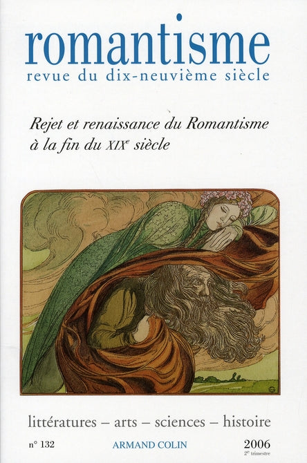 Romantisme n.132 : rejet et renaissance du romantisme à la fin du XIX siècle