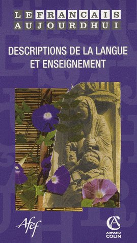 Le français d'aujourd'hui n.162 : description de la langue et enseignement